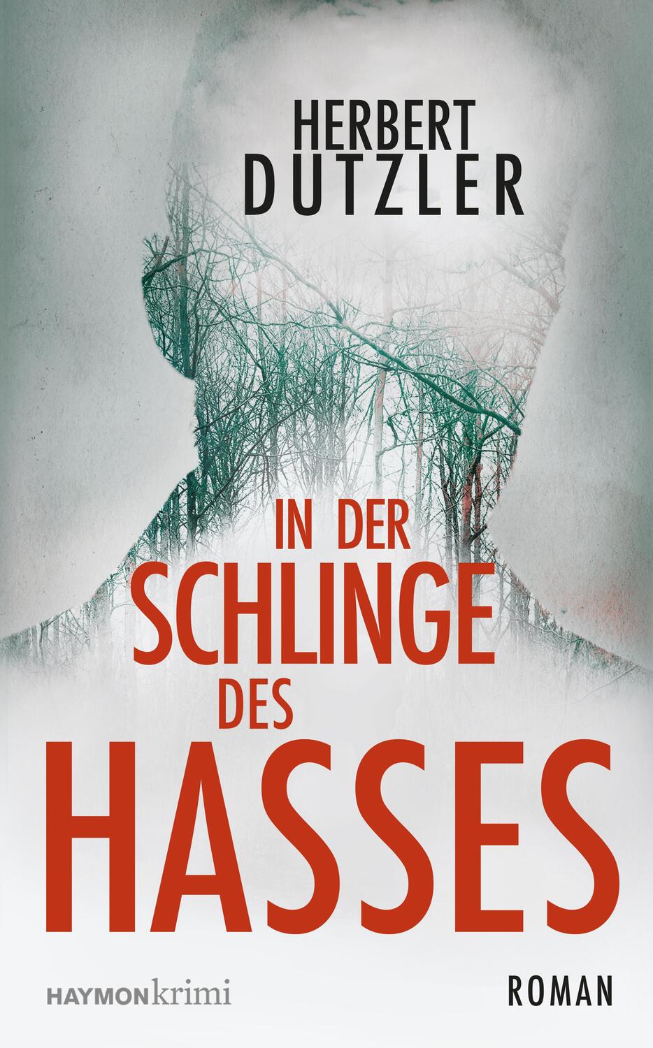 Cover: 9783709981023 | In der Schlinge des Hasses | Roman | Herbert Dutzler | Buch | 346 S.