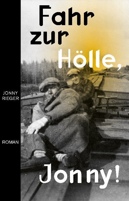 Cover: 9783946896487 | Fahr zur Hölle, Jonny | Roman | Rieger Jonny | Buch | 320 S. | Deutsch