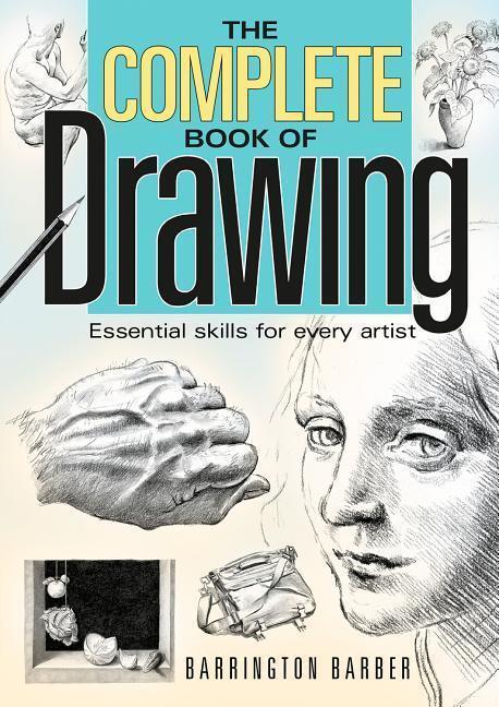 Cover: 9781848375369 | The Complete Book of Drawing | Essential Skills for Every Artist