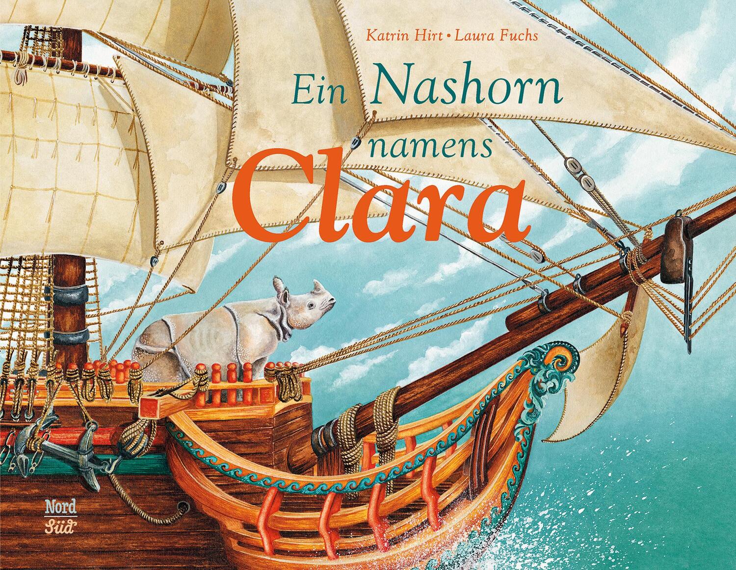 Cover: 9783314104329 | Ein Nashorn namens Clara | Katrin Hirt | Buch | Deutsch | 2019