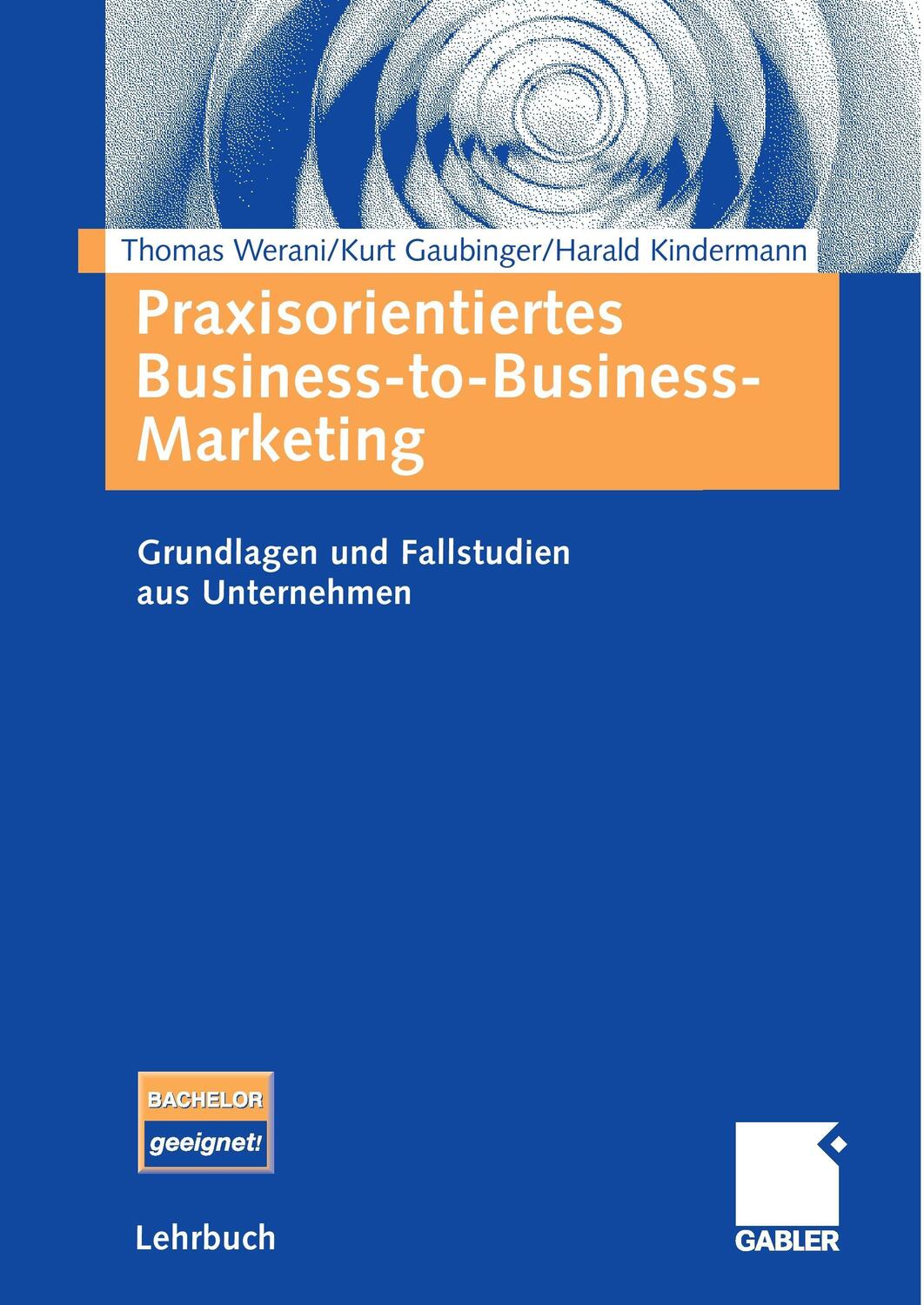 Cover: 9783834903464 | Praxisorientiertes Business-to-Business-Marketing | Werani (u. a.)