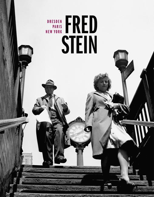 Cover: 9783954983650 | Fred Stein | Dresden - Paris - New York | Erika Eschebach (u. a.)