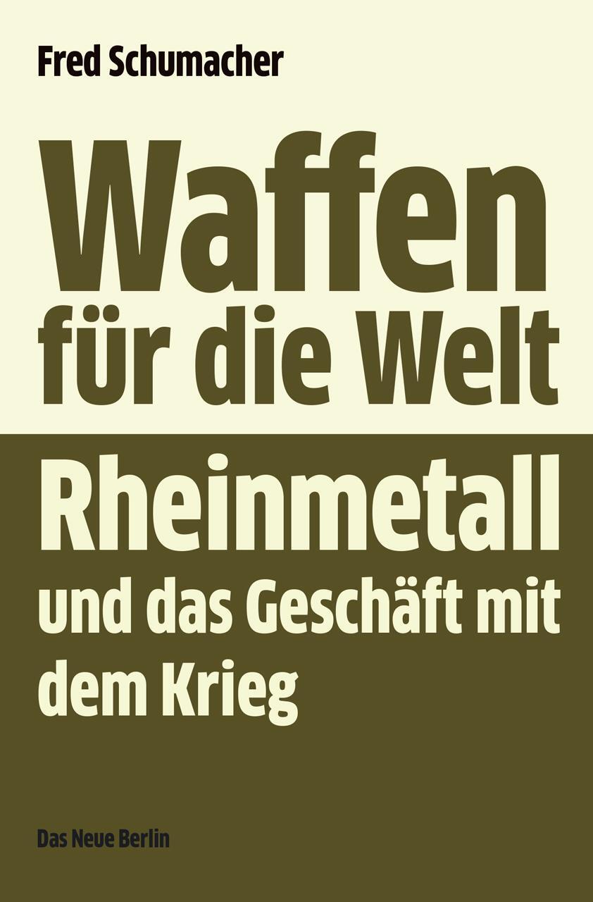 Cover: 9783360027672 | Waffen für die Welt | Rheinmetall und das Geschäft mit dem Krieg