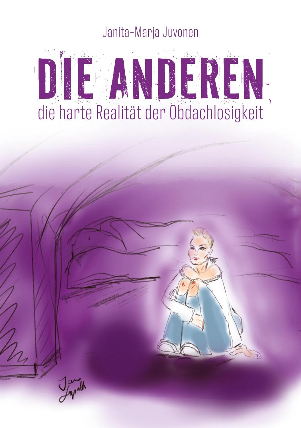 Cover: 9783907442319 | DIE ANDEREN | die harte Realität der Obdachlosigkeit | Juvonen | Buch