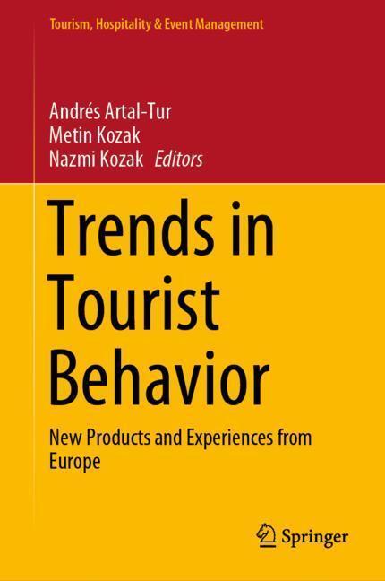Cover: 9783030111595 | Trends in Tourist Behavior | New Products and Experiences from Europe