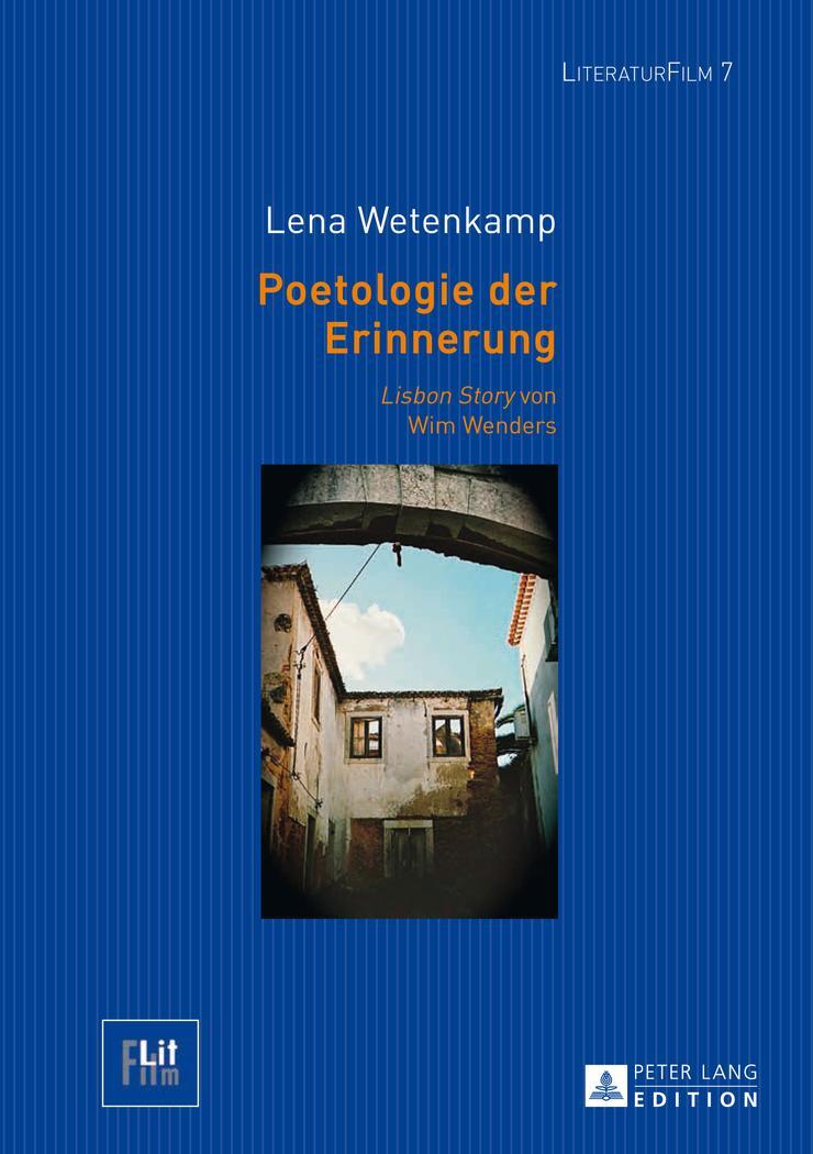 Cover: 9783631646199 | Poetologie der Erinnerung | «Lisbon Story» von Wim Wenders | Wetenkamp