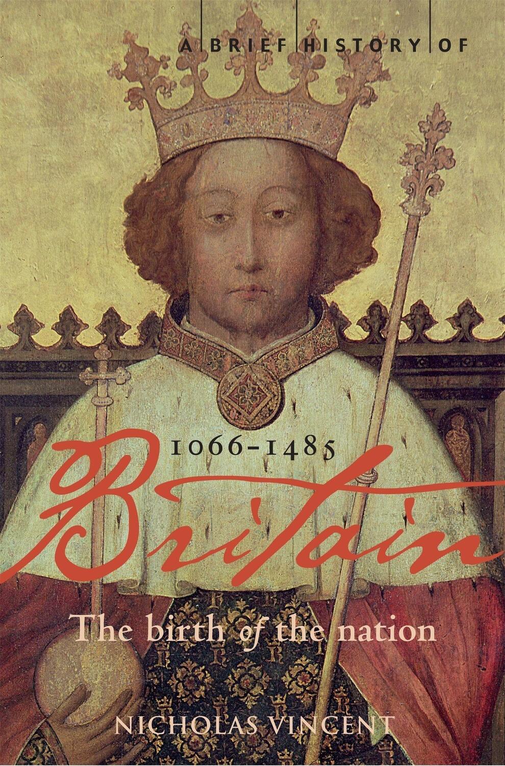 Cover: 9781845293963 | A Brief History of Britain 1066-1485 | The Birth of the Nation | Buch