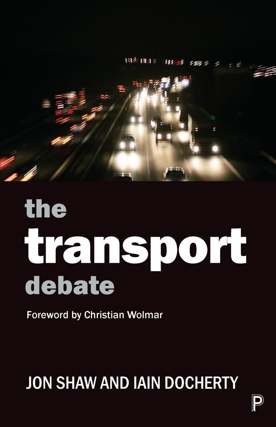 Cover: 9781847428561 | The transport debate | Jon Shaw (u. a.) | Taschenbuch | Paperback