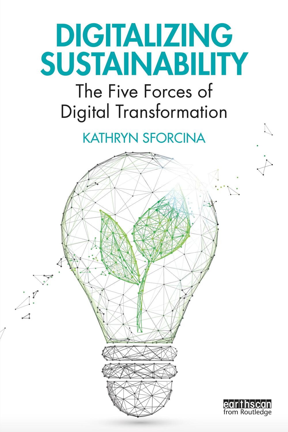 Cover: 9781032034836 | Digitalizing Sustainability | Kathryn Sforcina | Taschenbuch | 2023