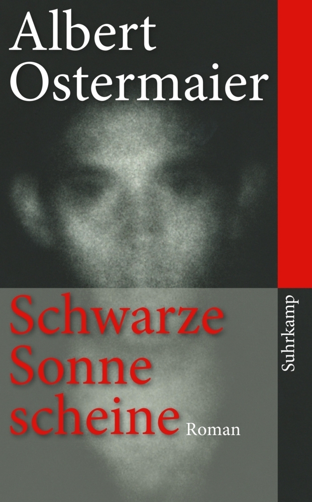Cover: 9783518463635 | Schwarze Sonne scheine | Roman | Albert Ostermaier | Taschenbuch