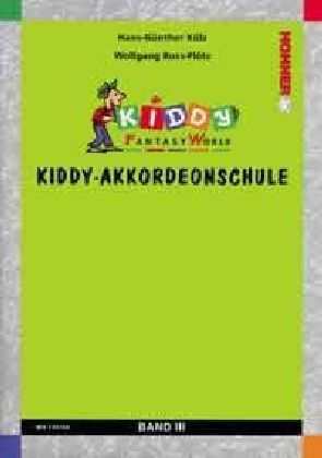Cover: 9790202962077 | Kiddy-Akkordeonschule. Bd.3 | Hans-Günther Kölz (u. a.) | Deutsch
