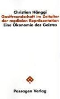 Cover: 9783851659009 | Gastfreundschaft im Zeitalter der medialen Repräsentation | Hänggi