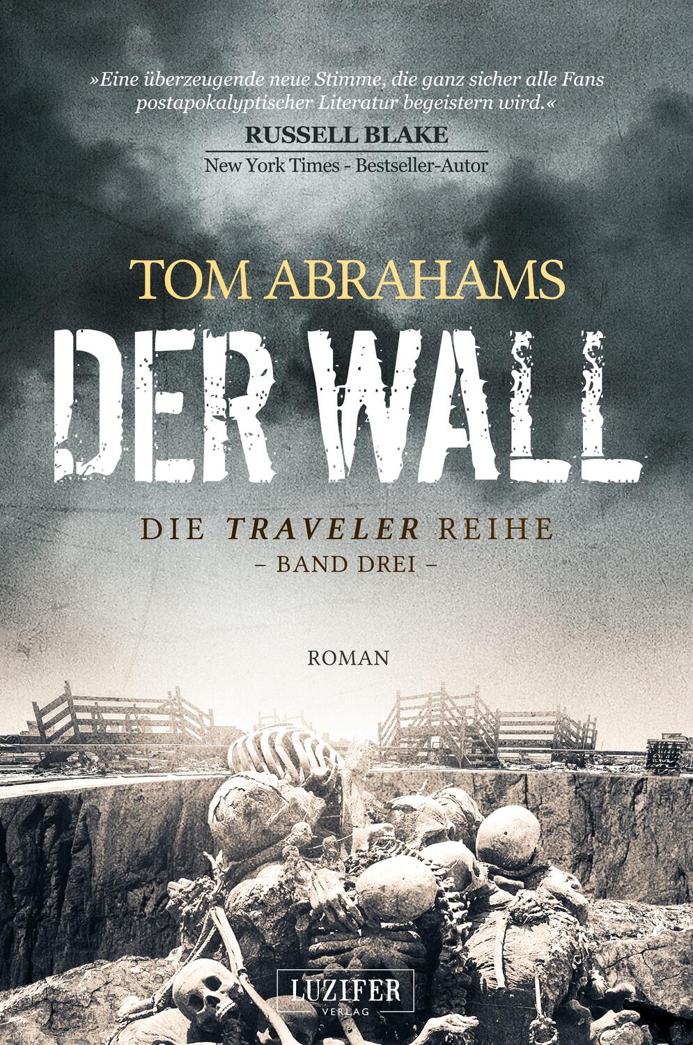 Cover: 9783958354784 | DER WALL | postapokalyptischer Roman | Tom Abrahams | Taschenbuch