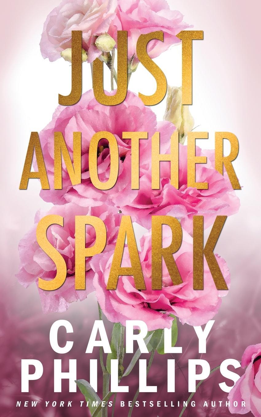 Cover: 9781685592592 | Just Another Spark | Carly Phillips | Taschenbuch | Paperback | 2023