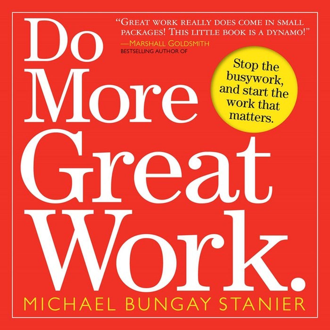 Cover: 9780761156444 | Do More Great Work | Stop the Busywork. Start the Work That Matters.