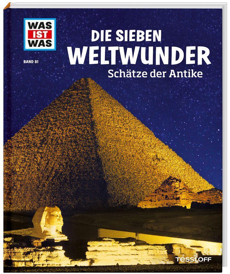Cover: 9783788620547 | WAS IST WAS Band 81 Die sieben Weltwunder. Schätze der Antike | Buch