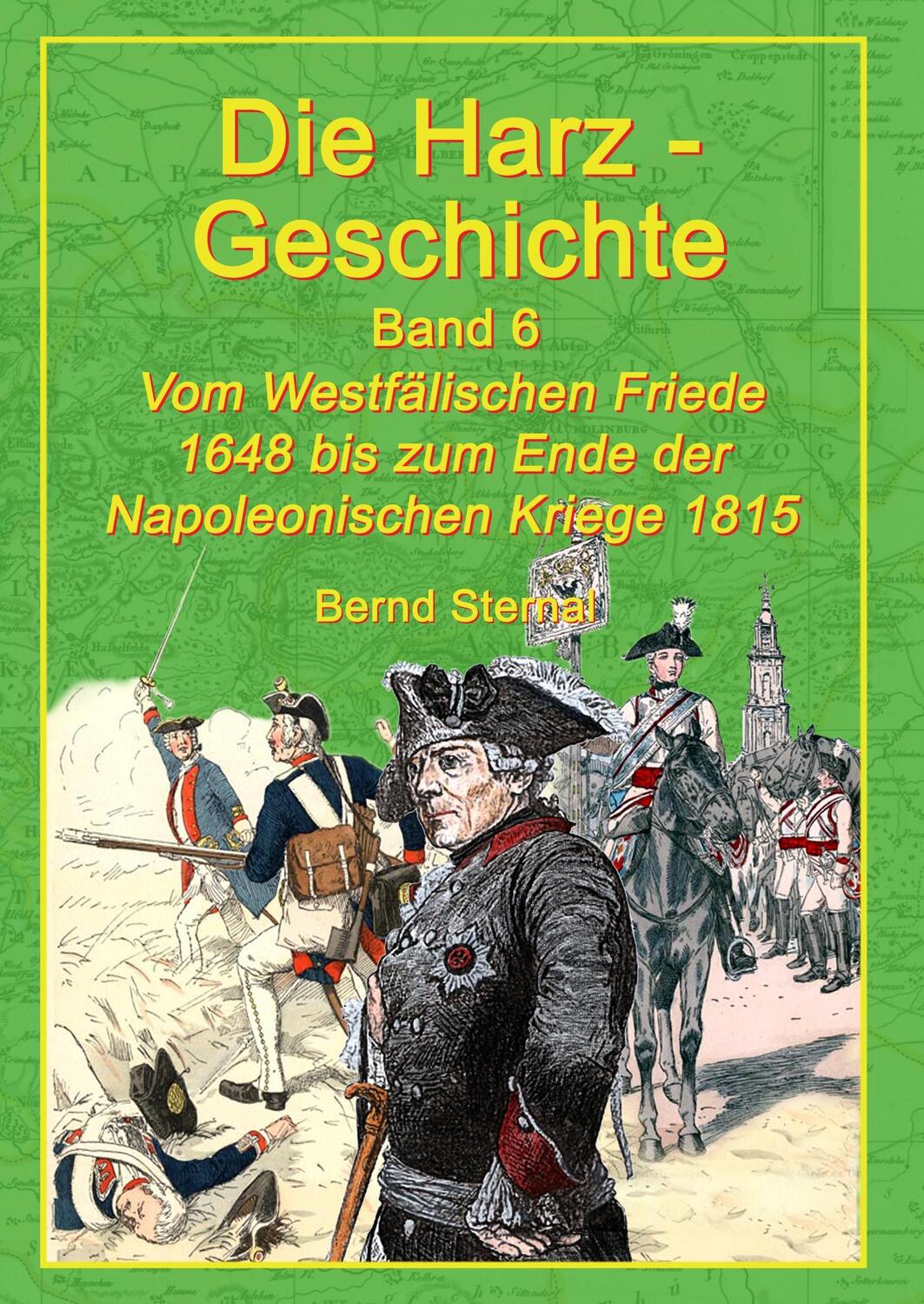 Cover: 9783744870177 | Die Harz-Geschichte 6 | Bernd Sternal | Buch | Die Harz-Geschichte