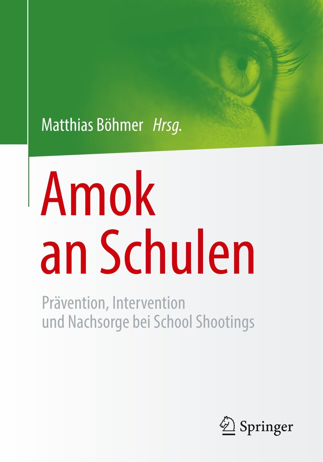 Cover: 9783658227074 | Amok an Schulen | Matthias Böhmer | Taschenbuch | Paperback | x | 2018