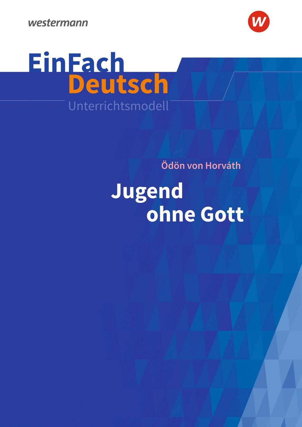 Cover: 9783140227438 | Jugend ohne Gott. EinFach Deutsch Unterrichtsmodelle | Horváth | 2022