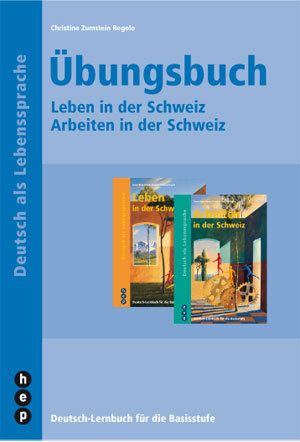 Cover: 9783039054794 | Übungsbuch - Arbeiten in der Schweiz und Leben in der Schweiz | Buch