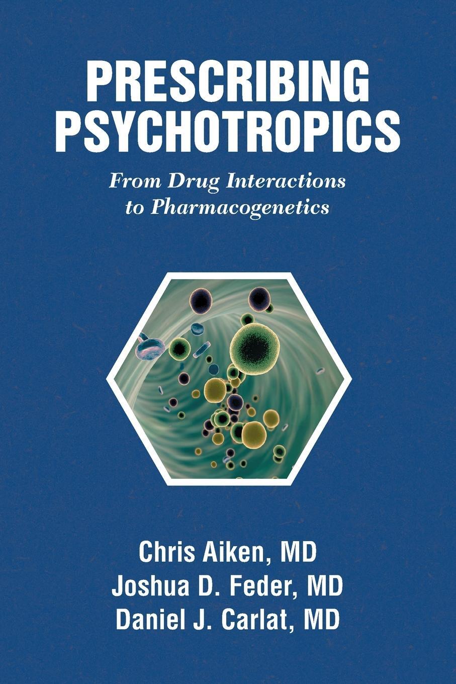 Cover: 9781732952263 | Prescribing Psychotropics | From Drug Interactions to Pharmacogenetics