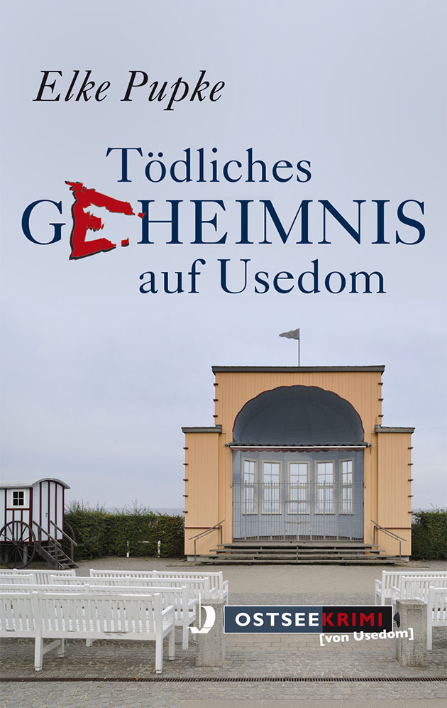 Cover: 9783356018844 | Tödliches Geheimnis auf Usedom | Ostseekrimi (von Usedom) | Elke Pupke