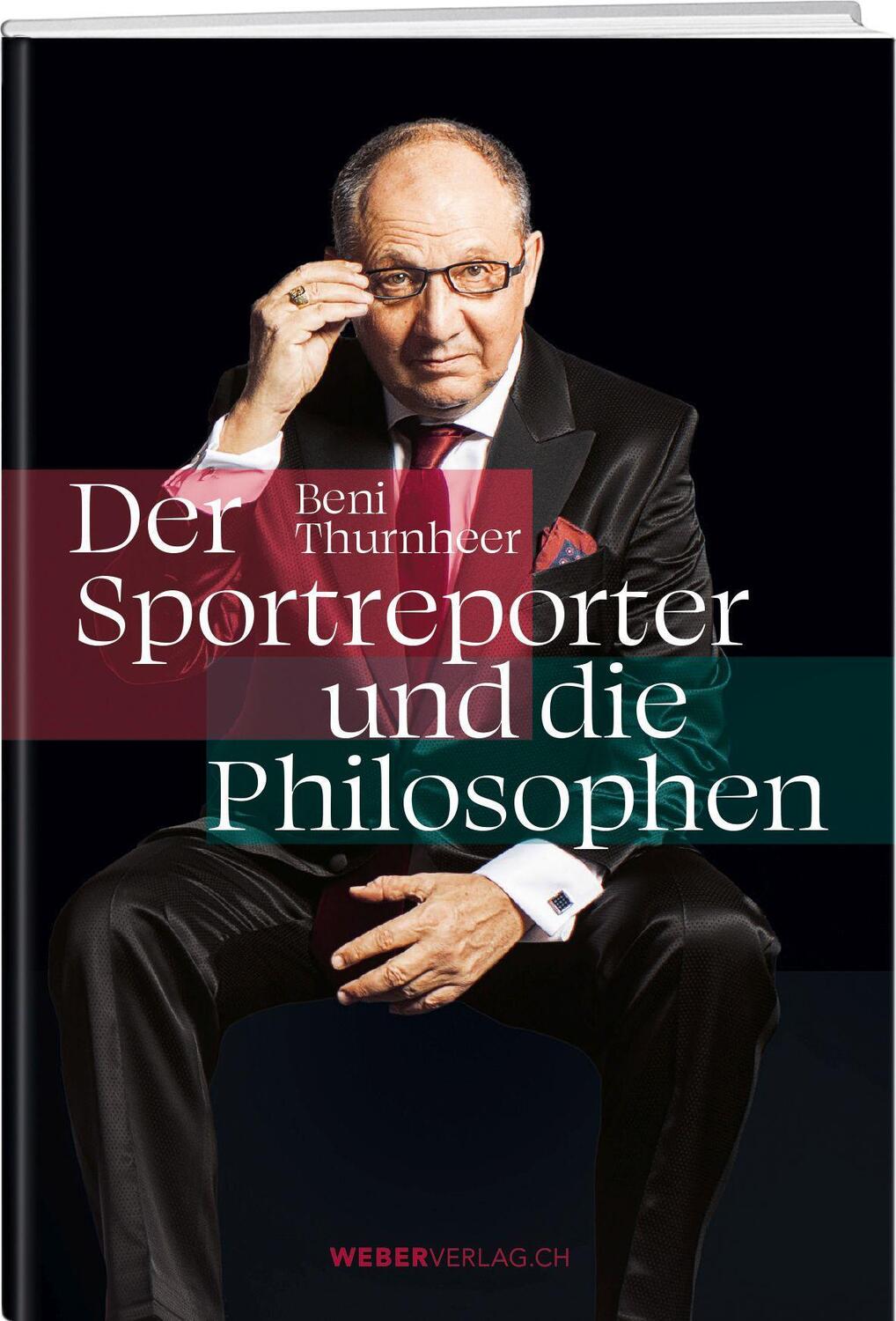 Cover: 9783038184270 | Beni Thurnheer - Der Sportreporter und die Philosophen | Thurnheer