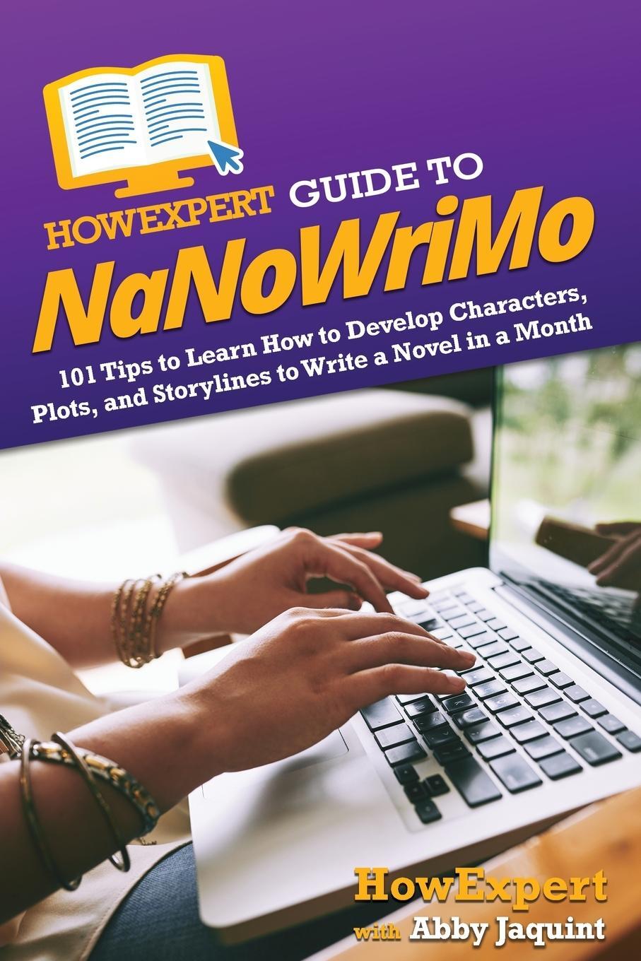 Cover: 9781648919329 | HowExpert Guide to NaNoWriMo | Howexpert (u. a.) | Taschenbuch | 2022