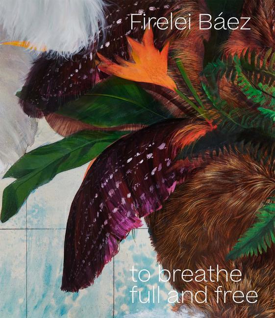 Cover: 9781941366387 | Firelei Baez: to breathe full and free | Buch | Gebunden | Englisch
