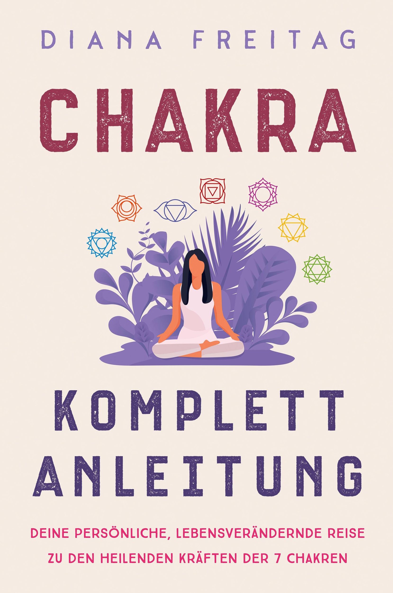 Cover: 9781647802646 | Chakra Komplett-Anleitung | Diana Freitag | Taschenbuch | 2021