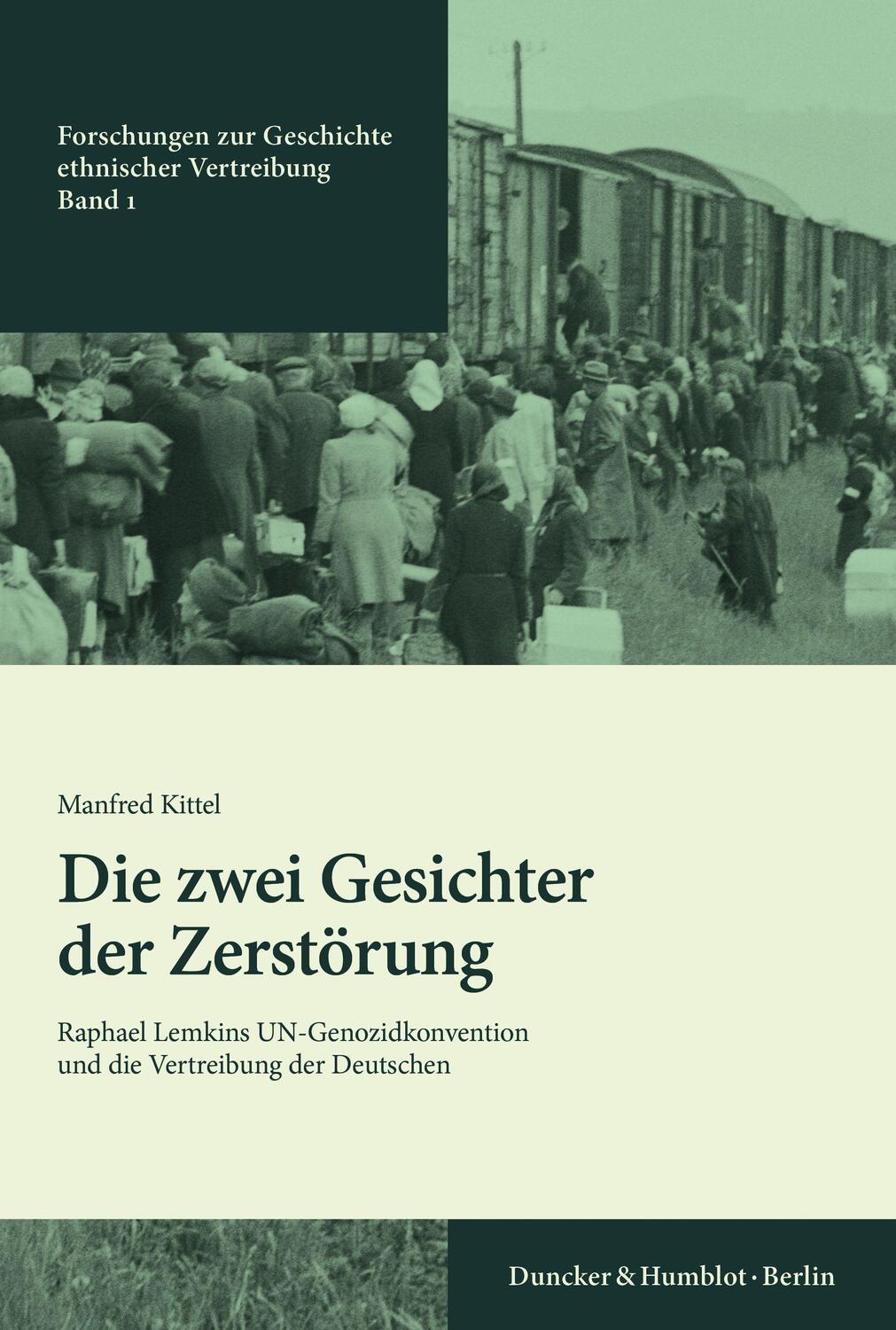 Cover: 9783428189052 | Die zwei Gesichter der Zerstörung. | Manfred Kittel | Taschenbuch