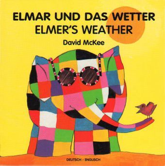Cover: 9783861215158 | Elmar und das Wetter. Elmer's Weather | Deutsch-Englisch | David McKee