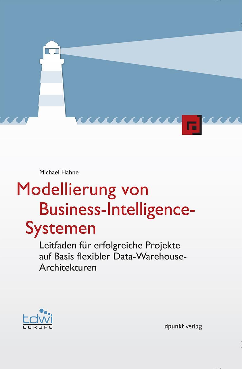 Cover: 9783898648271 | Modellierung von Business-Intelligence-Systemen | Michael Hahne | Buch