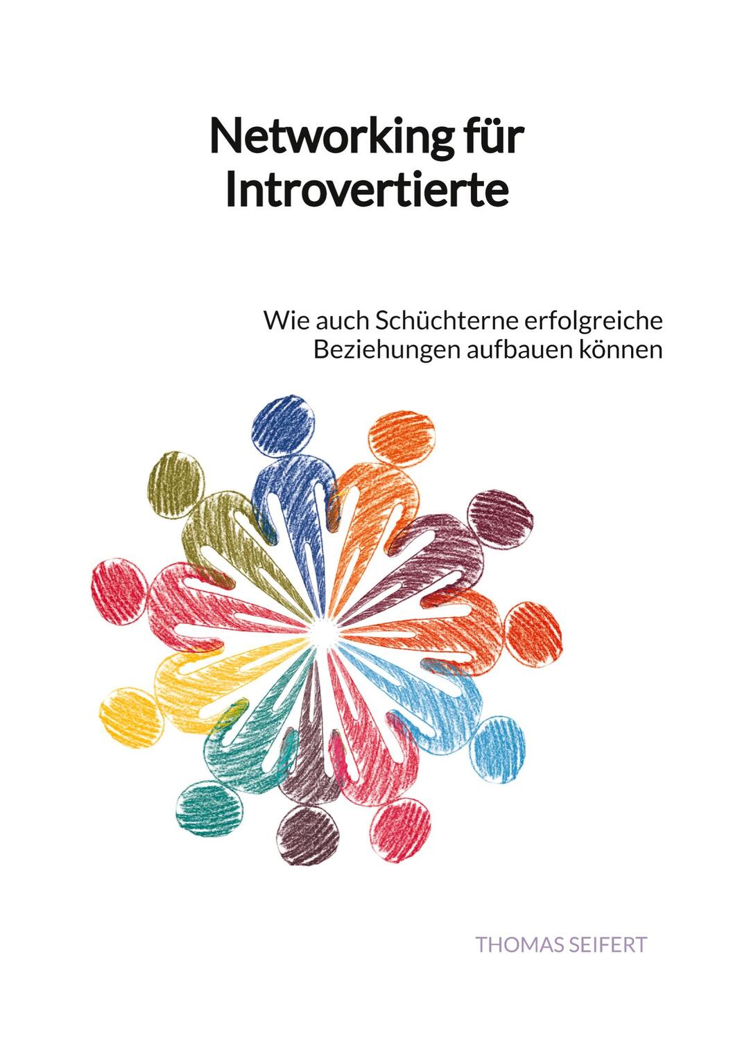Cover: 9783347890251 | Networking für Introvertierte | Thomas Seifert | Taschenbuch | Deutsch