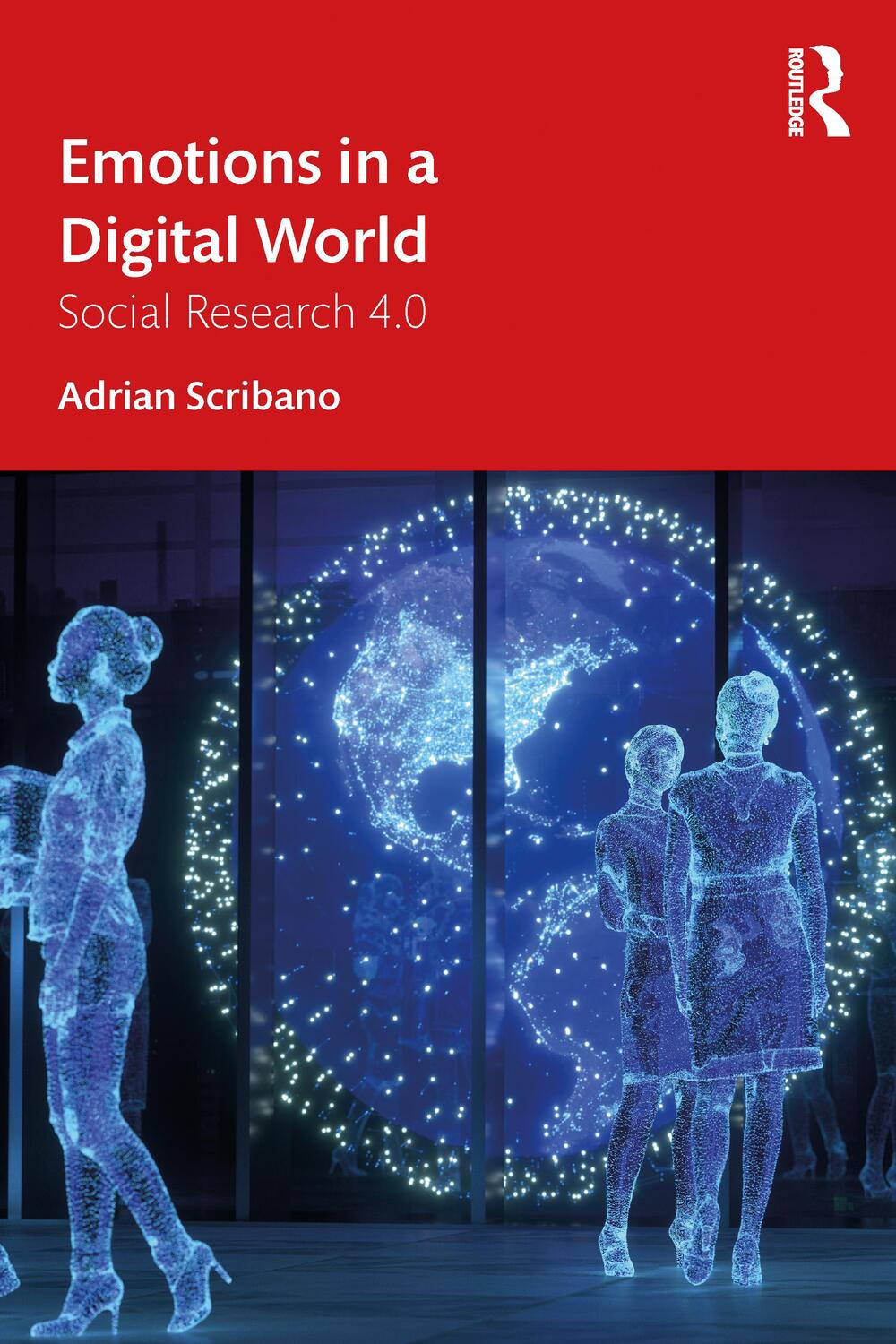 Cover: 9781032334554 | Emotions in a Digital World | Social Research 4.0 | Adrian Scribano