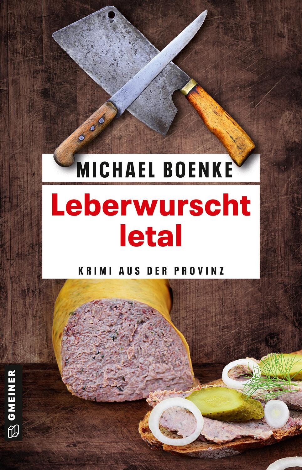 Cover: 9783839202777 | Leberwurscht letal | Krimi aus der Provinz | Michael Boenke | Buch