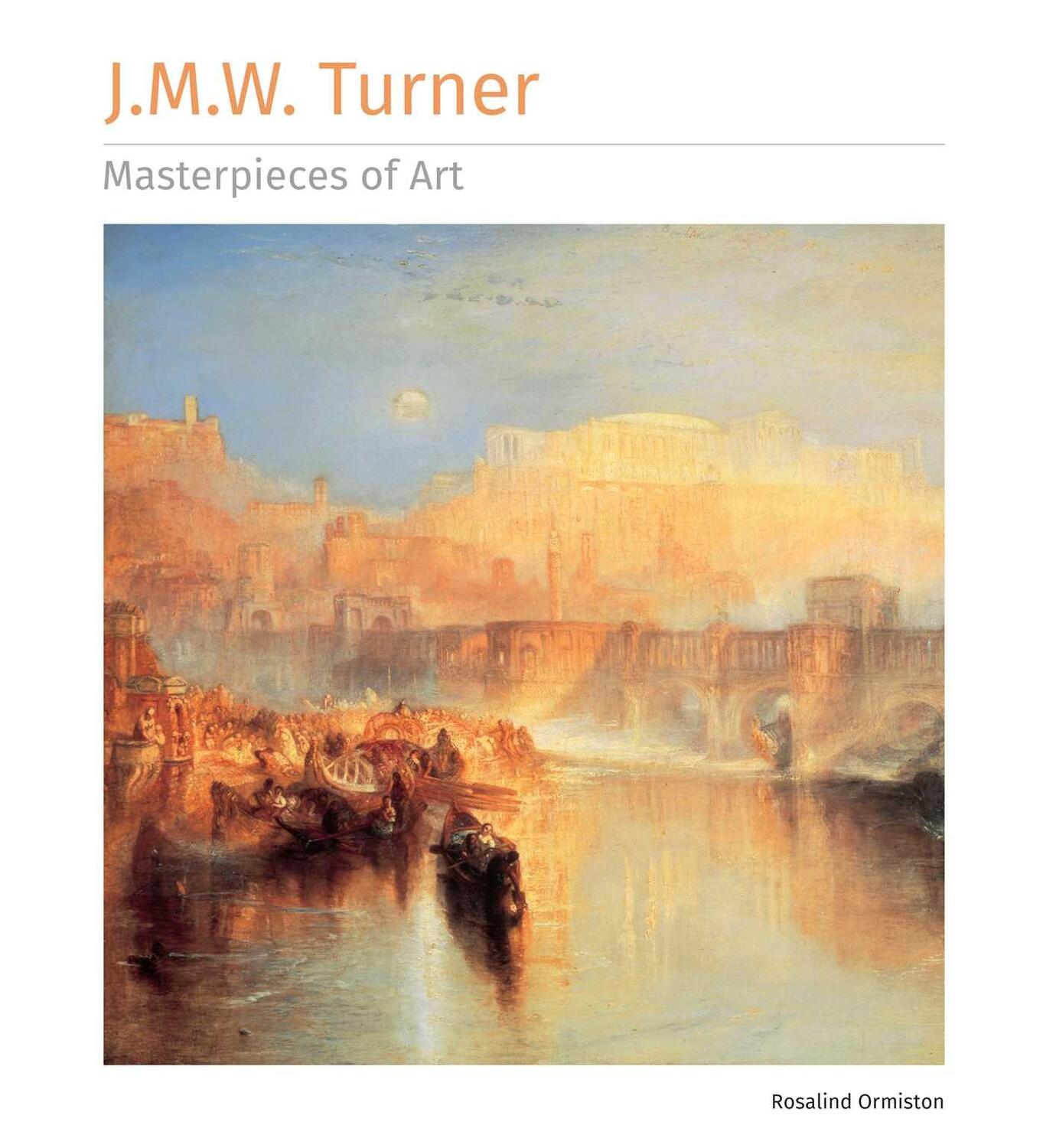 Cover: 9781839649912 | J.M.W. Turner Masterpieces of Art | Rosalind Ormiston | Buch | 2022