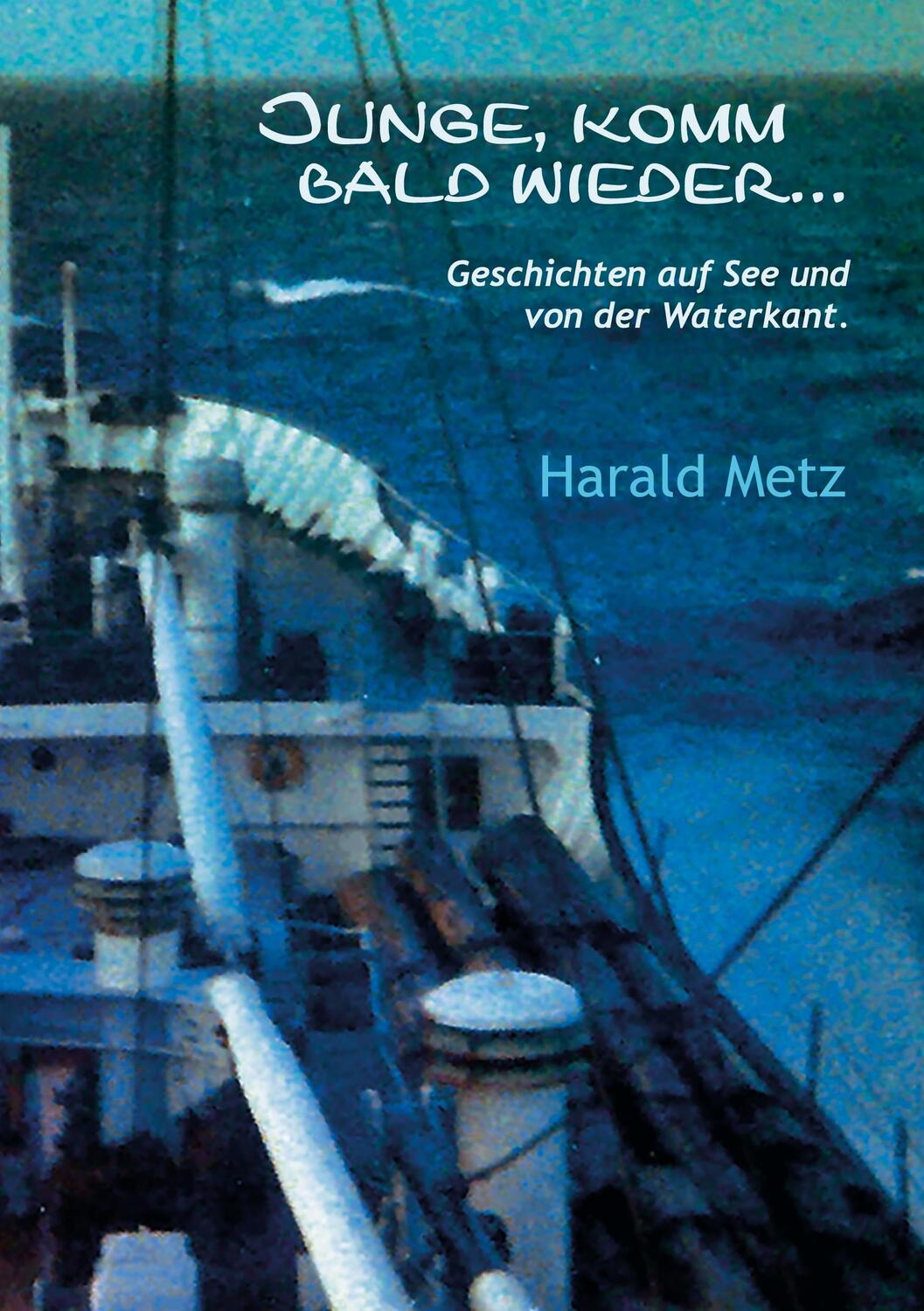 Cover: 9783756856688 | Junge komm bald wieder ... | Harald Metz | Taschenbuch | Paperback