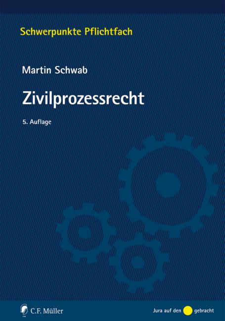 Cover: 9783811440180 | Zivilprozessrecht | Martin Schwab | Taschenbuch | XIX | Deutsch | 2016