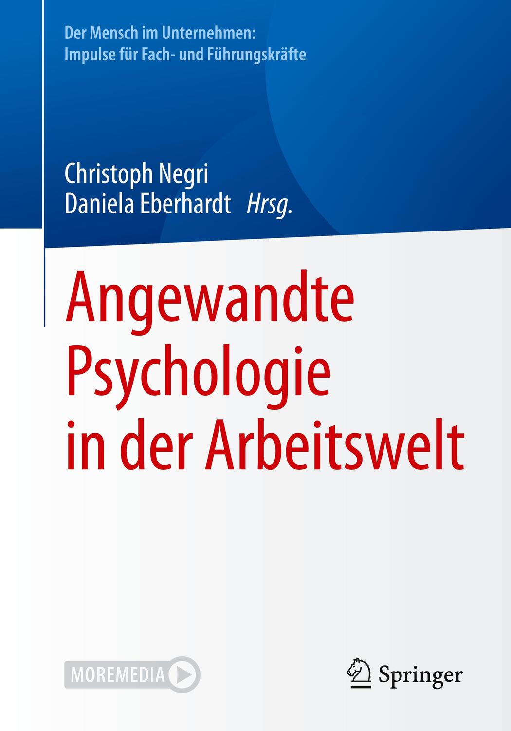 Cover: 9783662604649 | Angewandte Psychologie in der Arbeitswelt | Daniela Eberhardt (u. a.)