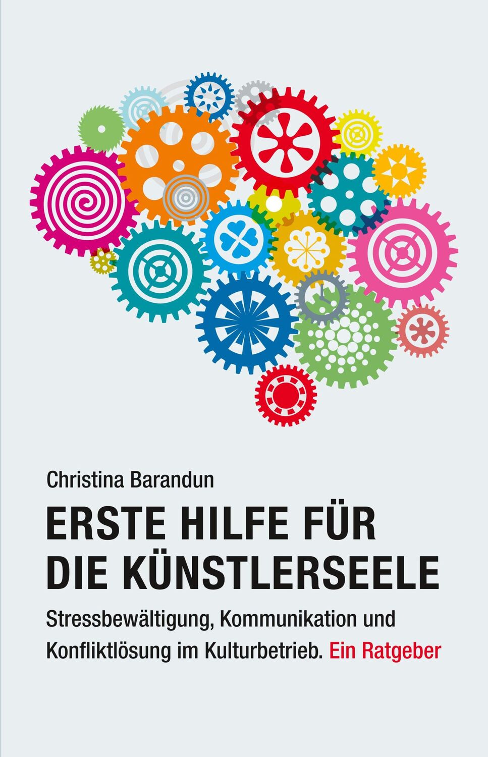 Cover: 9783895814884 | Erste Hilfe für die Künstlerseele | Christina Barandun | Taschenbuch