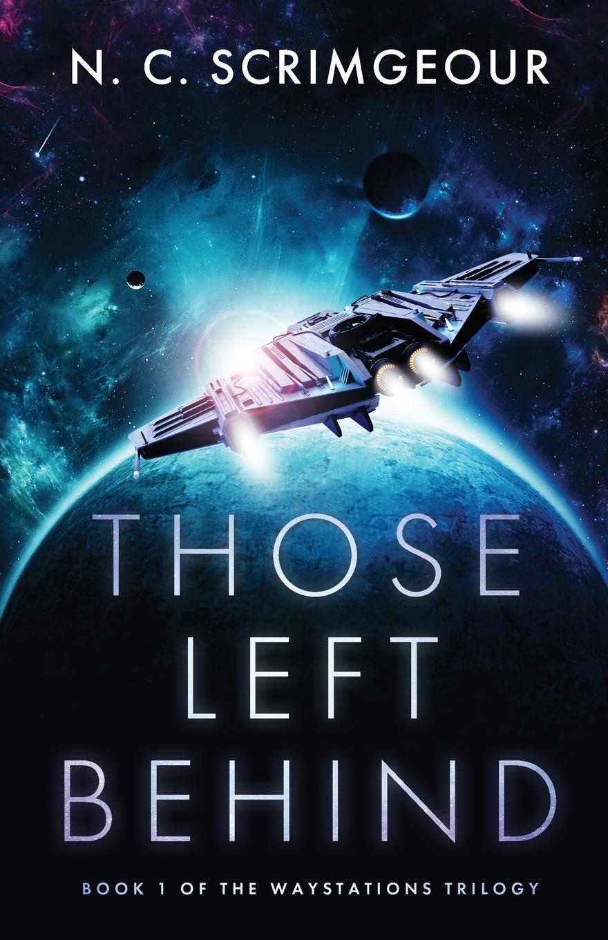 Cover: 9781838459918 | Those Left Behind | N. C. Scrimgeour | Taschenbuch | Englisch | 2021