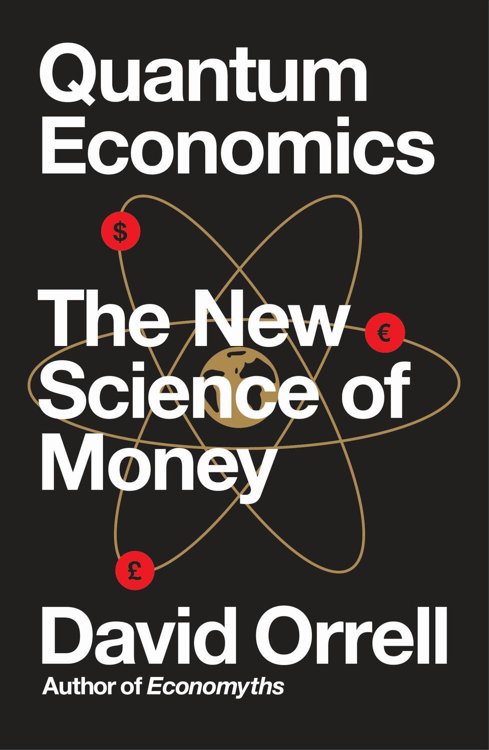 Cover: 9781785785085 | Quantum Economics | The New Science of Money | David Orrell | Buch