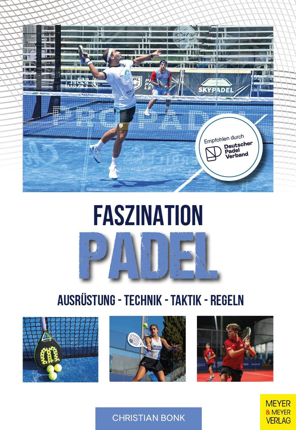 Cover: 9783840379284 | Faszination Padel | Ausrüstung-Technik - Taktik - Regeln | Bonk | Buch