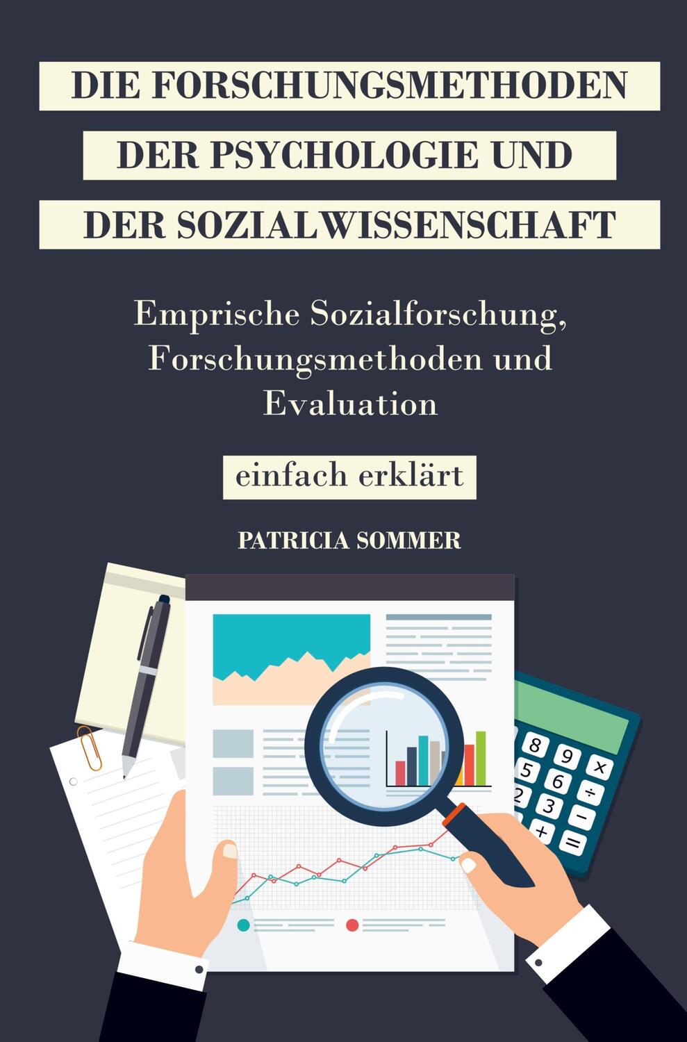 Cover: 9789403637129 | Die Forschungsmethoden der Sozialwissenschaft und Psychologie | Sommer