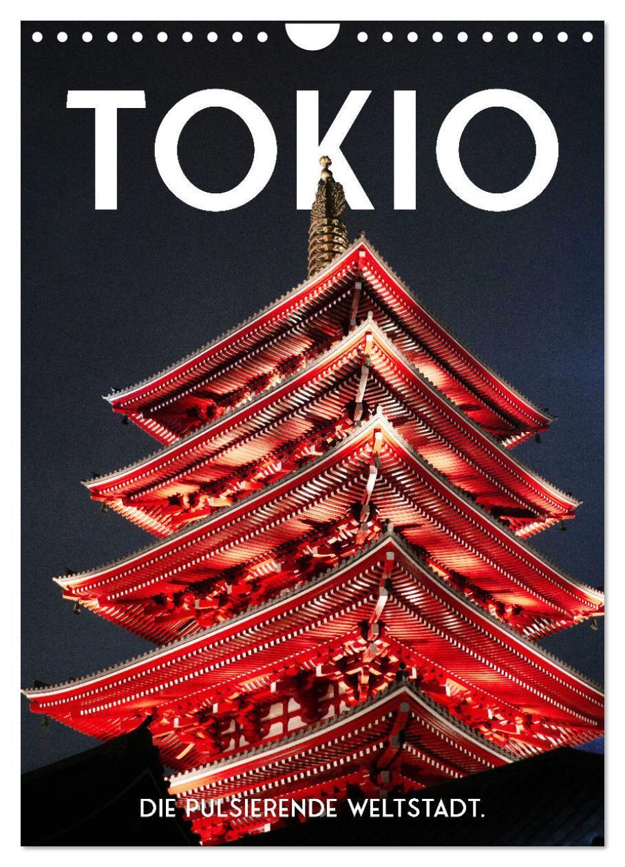 Cover: 9783675724433 | Tokio - Die pulsierende Weltstadt. (Wandkalender 2024 DIN A4 hoch),...