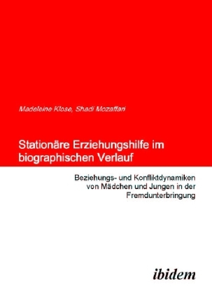 Cover: 9783838200019 | Stationäre Erziehungshilfe im biographischen Verlauf | Klose (u. a.)