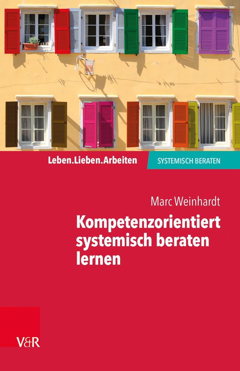 Cover: 9783525452905 | Kompetenzorientiert systemisch beraten lernen | Marc Weinhardt | Buch