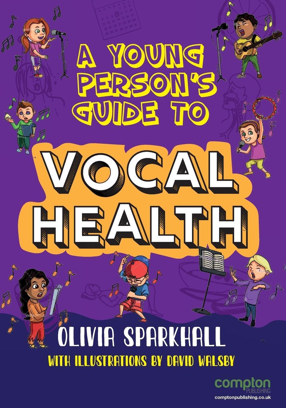 Cover: 9781909082717 | A Young Person's Guide to Vocal Health | Olivia Sparkhall | Buch