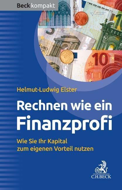 Cover: 9783406701825 | Rechnen wie ein Finanzprofi | Helmut-Ludwig Elster | Taschenbuch